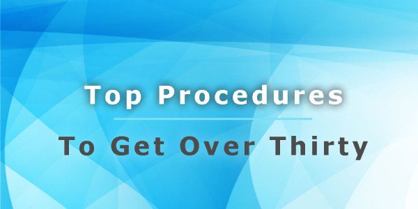Top Procedures To Get Over Thirty