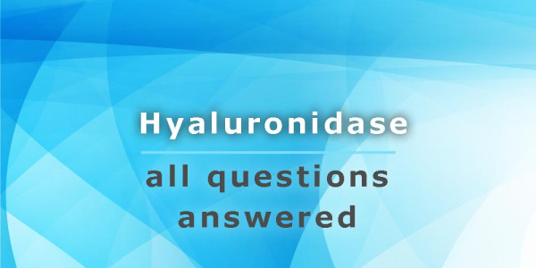 Hyaluronidase, all questions answered