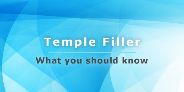 Temple Filler: What You Should Know 